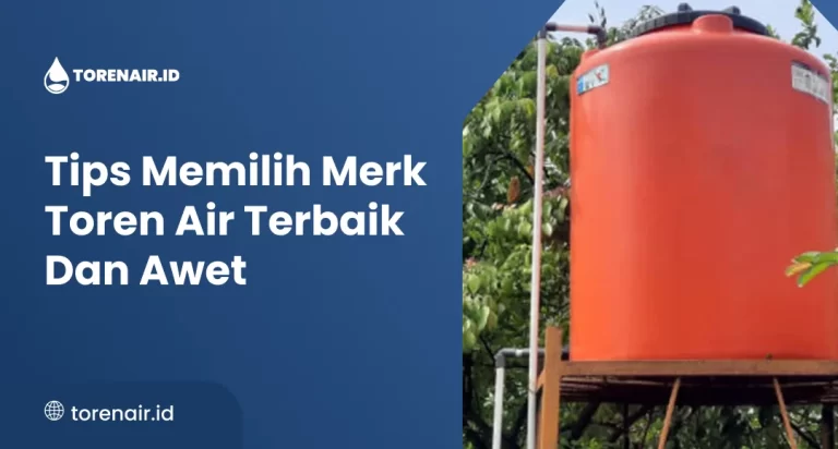 Memilih Merk Toren Air