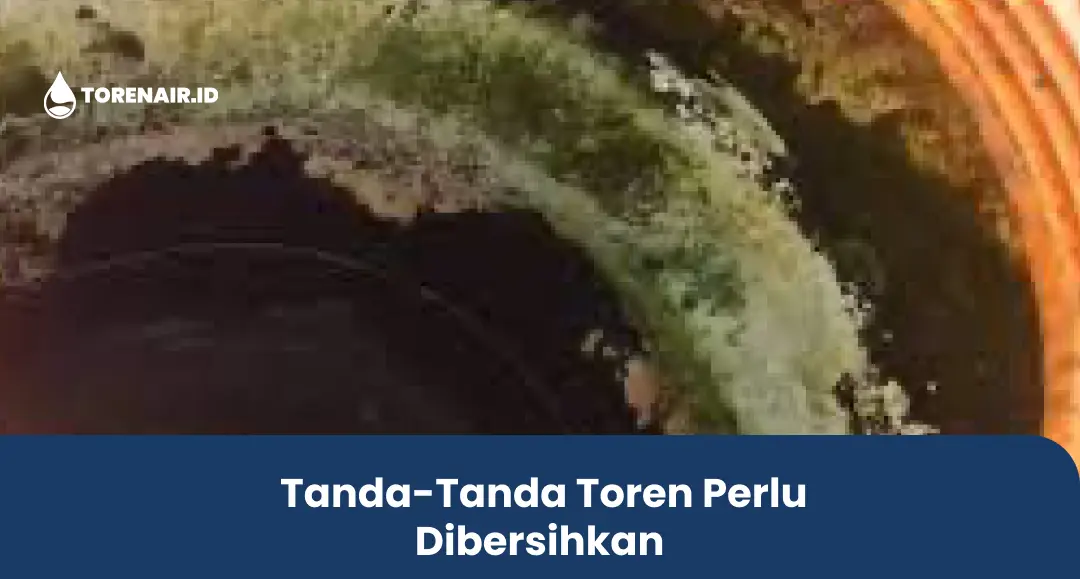 Tanda-Tanda Toren Perlu Dibersihkan