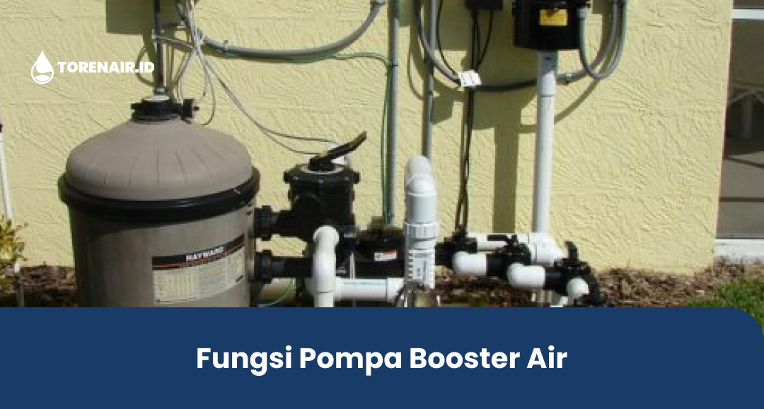 Fungsi Pompa Booster Air