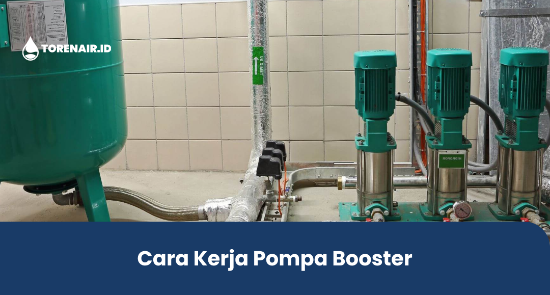 Cara Kerja Pompa Booster