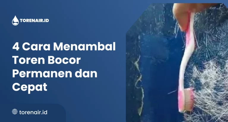 4 Cara Menambal Toren Bocor Permanen dan Cepat