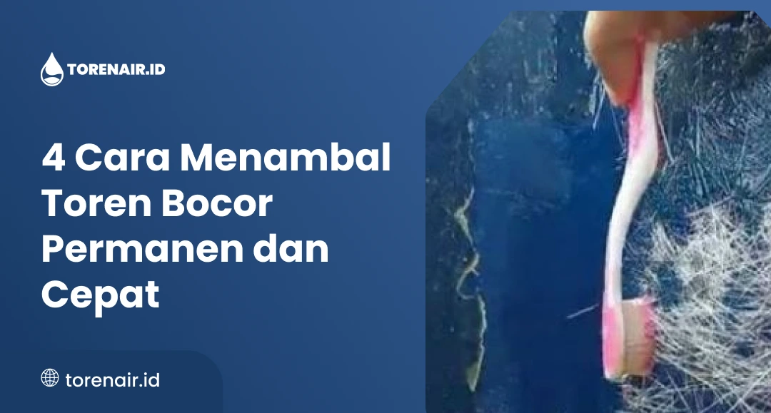 4 Cara Menambal Toren Bocor Permanen dan Cepat
