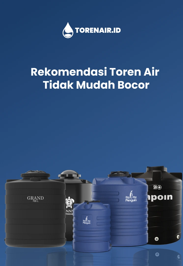 Rekomendasi Toren Air Tidak Mudah Bocor