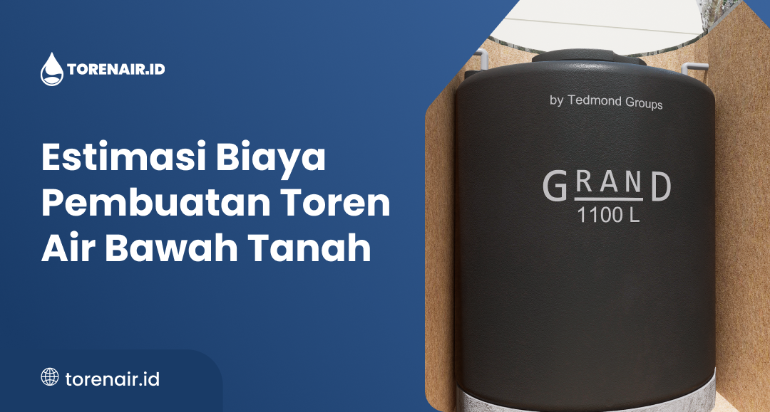 Estimasi Biaya Pembuatan Toren Air Bawah Tanah