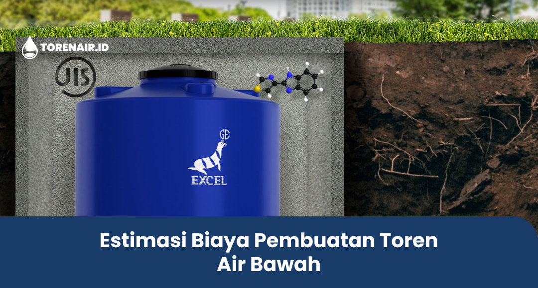 Estimasi Biaya Pembuatan Toren Air Bawah
