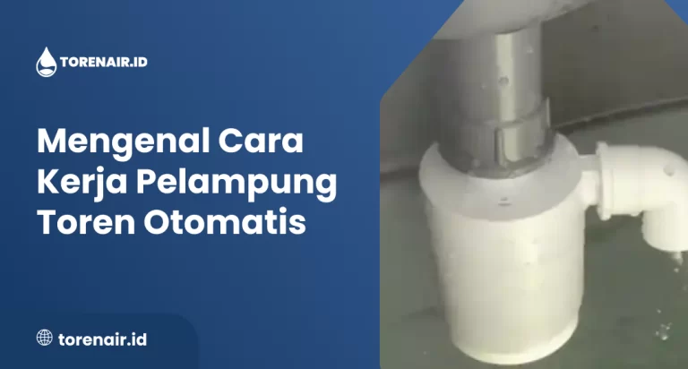 Mengenal Cara Kerja Pelampung Toren Otomatis