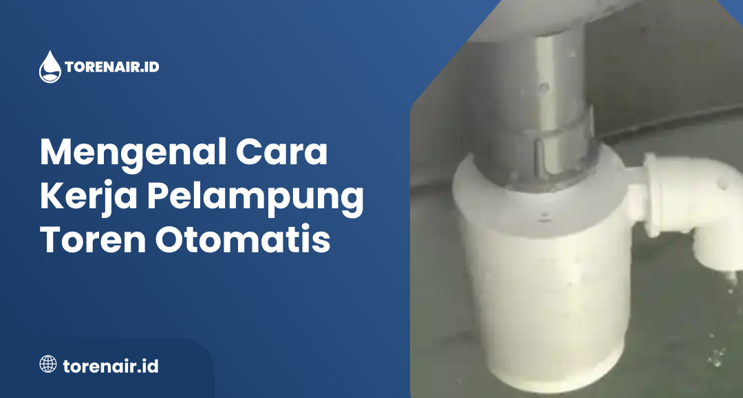 Mengenal Cara Kerja Pelampung Toren Otomatis