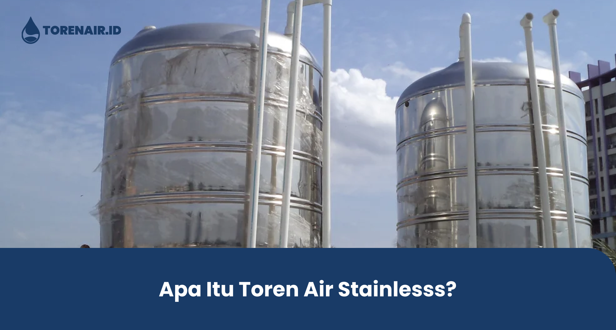 Apa Itu Toren Air Stainlesss