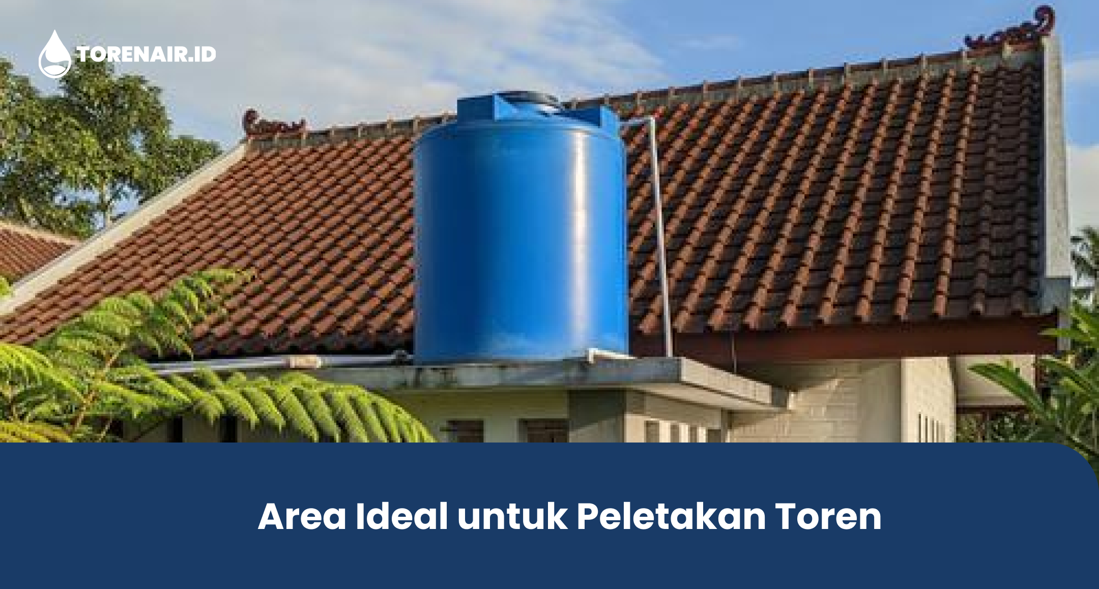 Area Ideal untuk Peletakan Toren