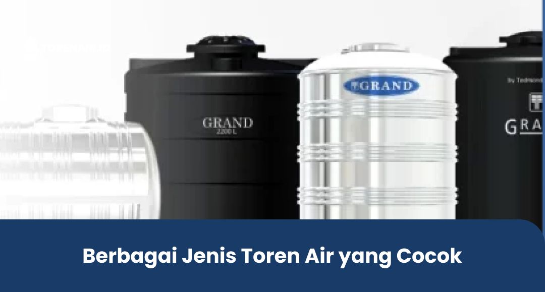 Berbagai Jenis Toren Air yang Cocok