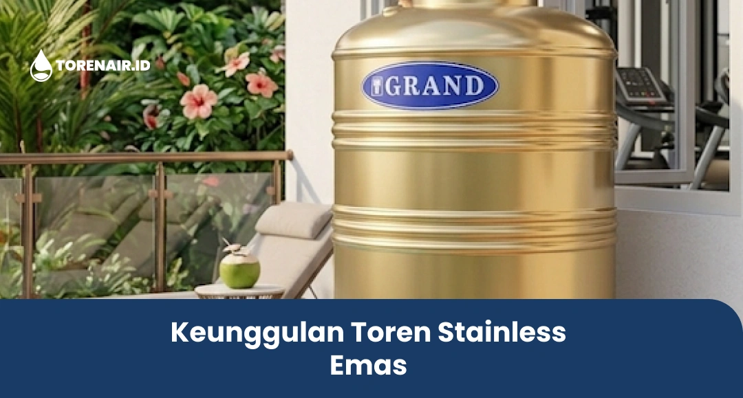 Keunggulan Toren Stainless Emas