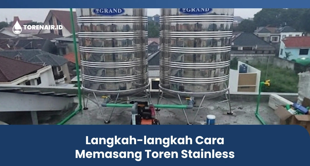 Langkah-langkah Cara Memasang Toren Stainless