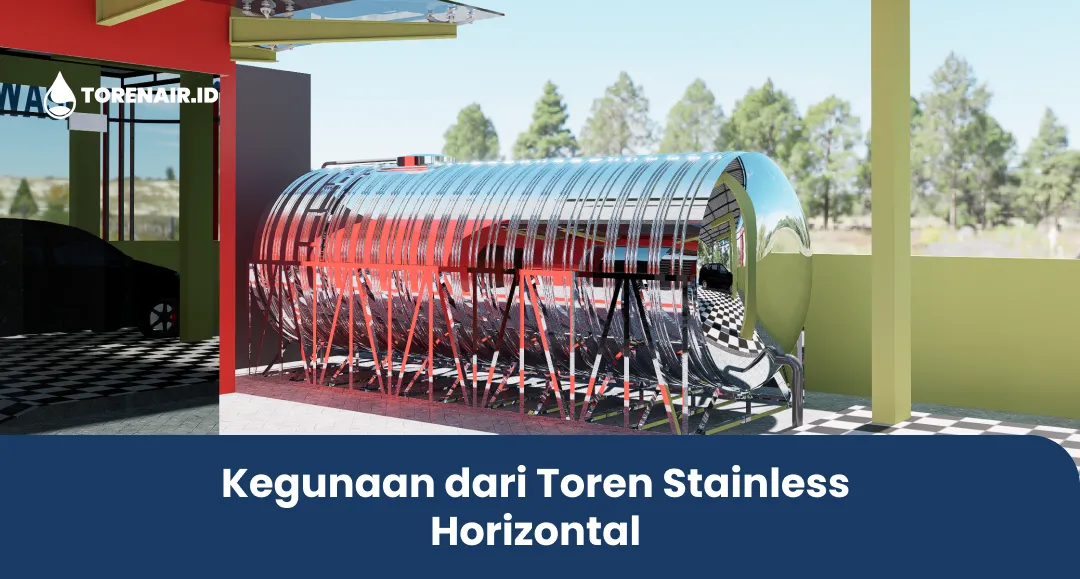 Kegunaan dari Toren Stainless Horizontal