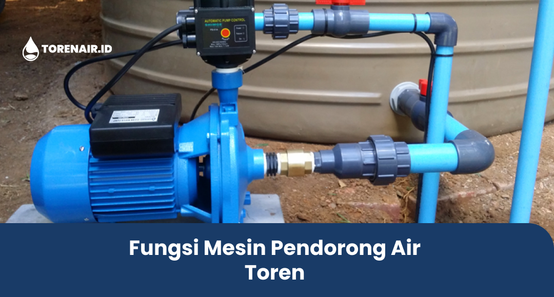 Fungsi Mesin Pendorong Air Toren