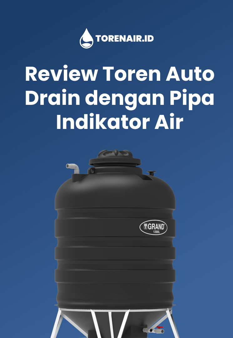 Review Toren Auto Drain dengan Pipa Indikator Air