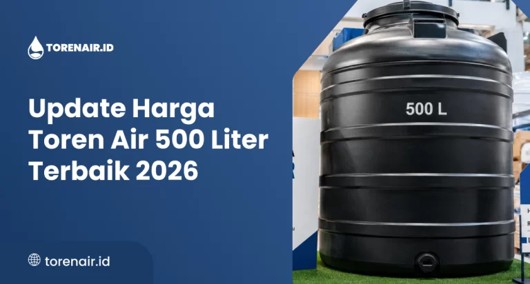 Update Harga Toren Air 500 Liter Terbaik 2026