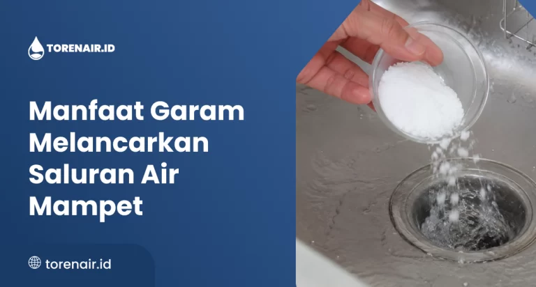 Manfaat Garam Melancarkan Saluran Air Mampet