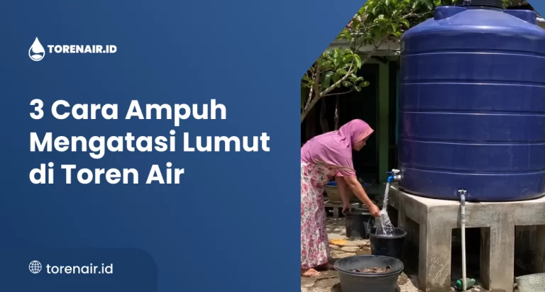 3 Cara Ampuh Mengatasi Lumut di Toren Air