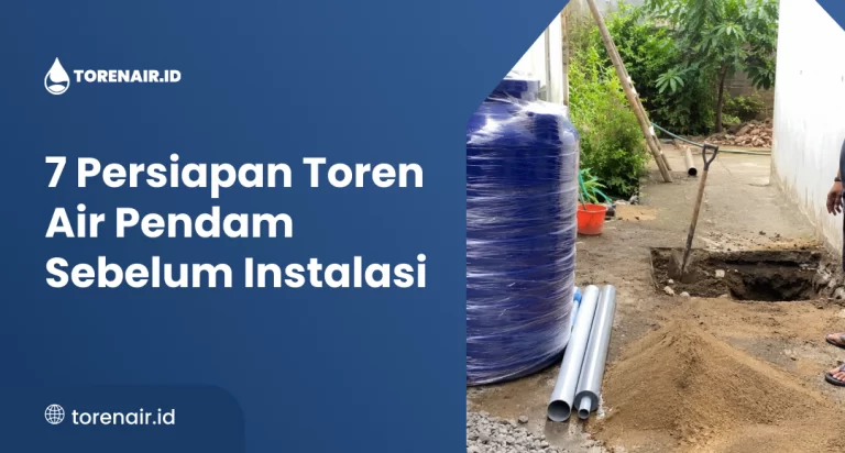 7 Persiapan Toren Air Pendam Sebelum Instalasi