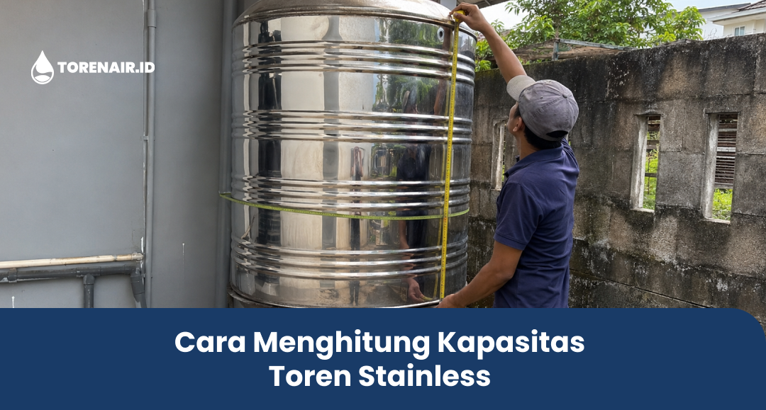 Cara Menghitung Kapasitas Toren Stainless