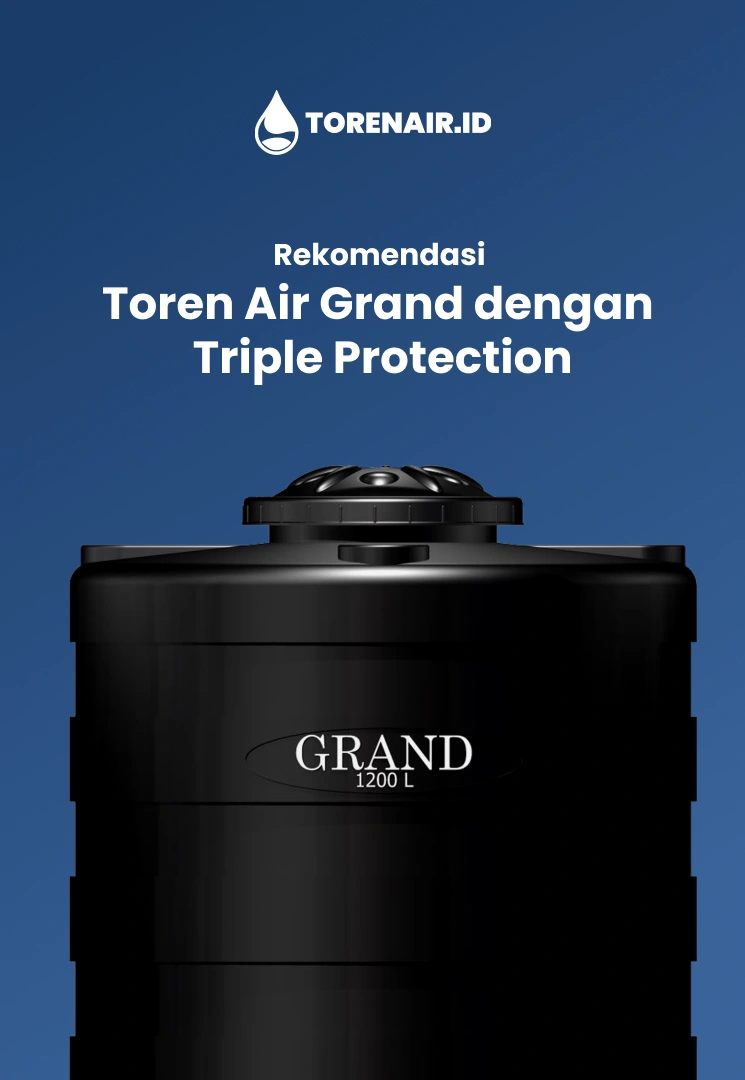 Rekomendasi Toren Air Grand dengan Triple Protection