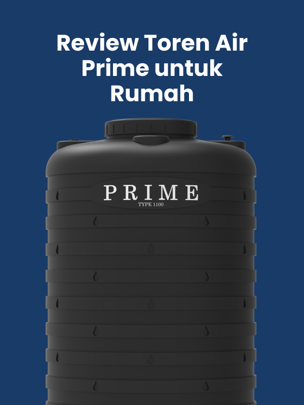 Review Toren Air Prime untuk Rumah