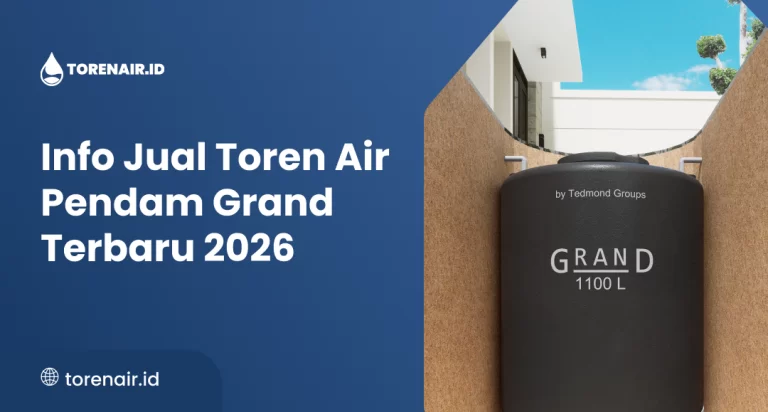 info_jual_toren_air_pendam_grand_terbaru_2026