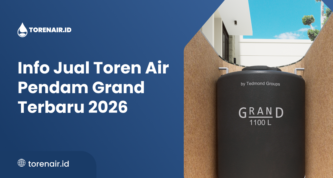info_jual_toren_air_pendam_grand_terbaru_2026