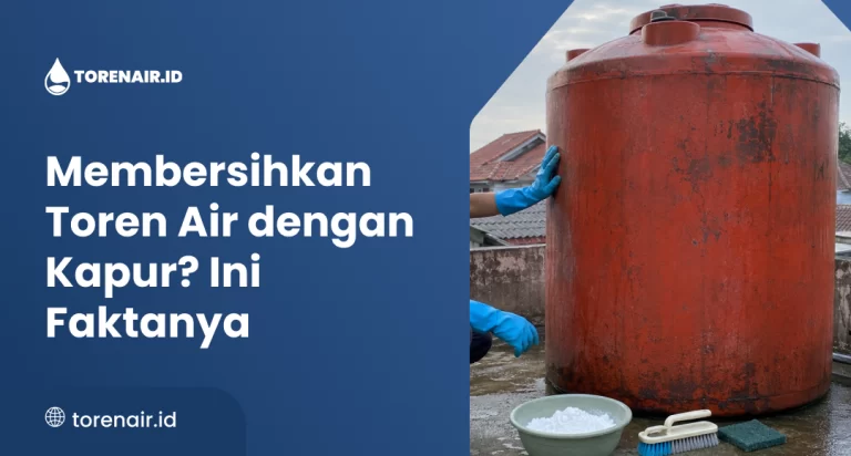 Membersihkan Toren Air dengan Kapur? Ini Faktanya