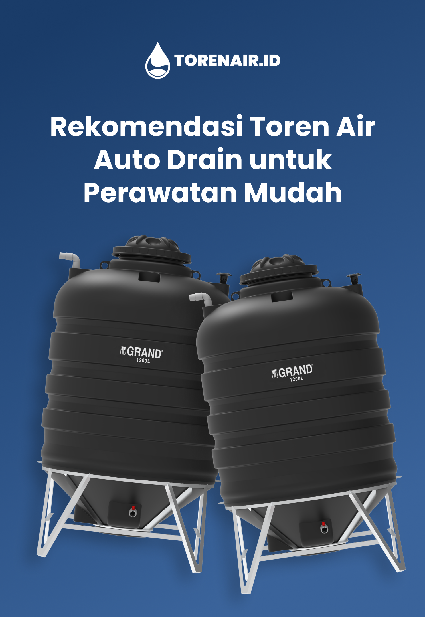 Rekomendasi Toren Air Auto Drain untuk Perawatan Mudah