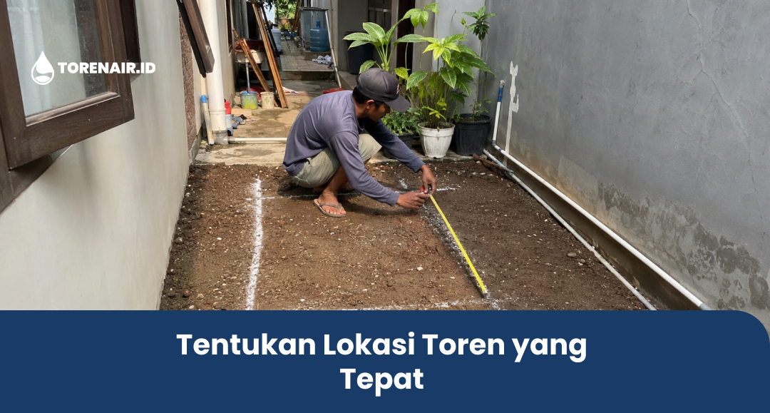 Tentukan Lokasi Toren yang Tepat