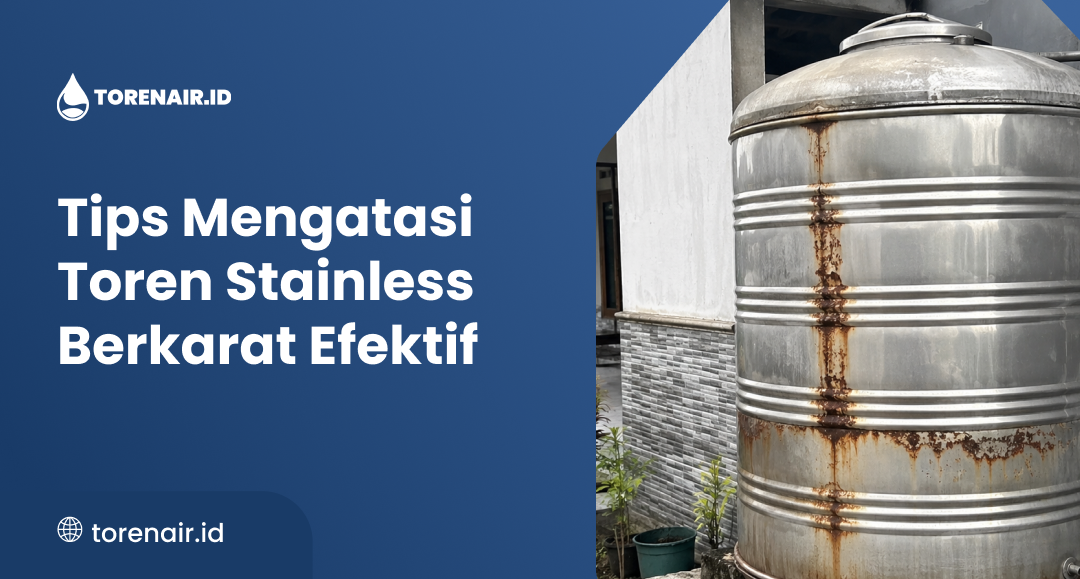 tips_mengatasi_toren_stainless_berkarat_efektif_1x