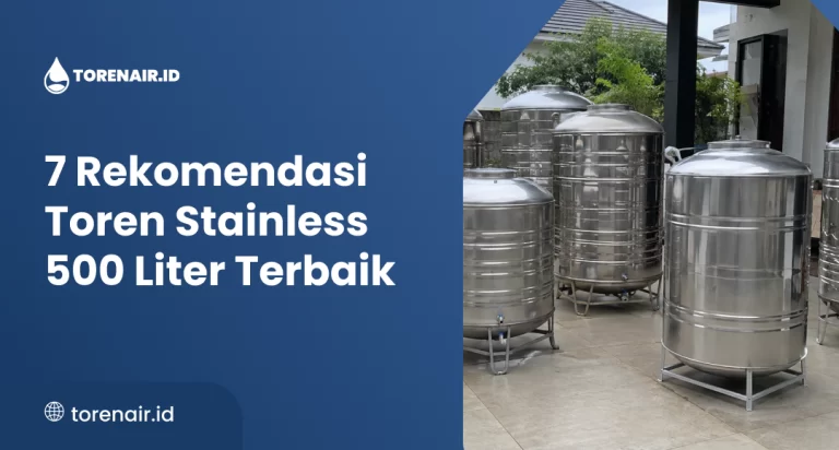 7 Rekomendasi Toren Stainless 500 Liter Terbaik