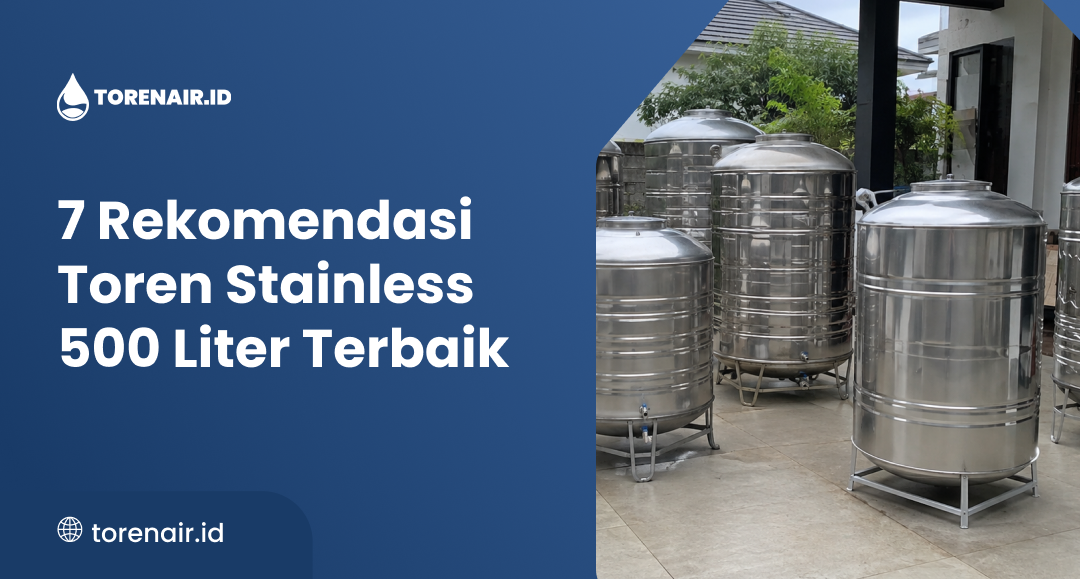 7 Rekomendasi Toren Stainless 500 Liter Terbaik