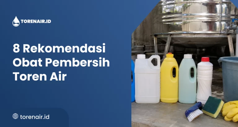 8 Rekomendasi Obat Pembersih Toren Air