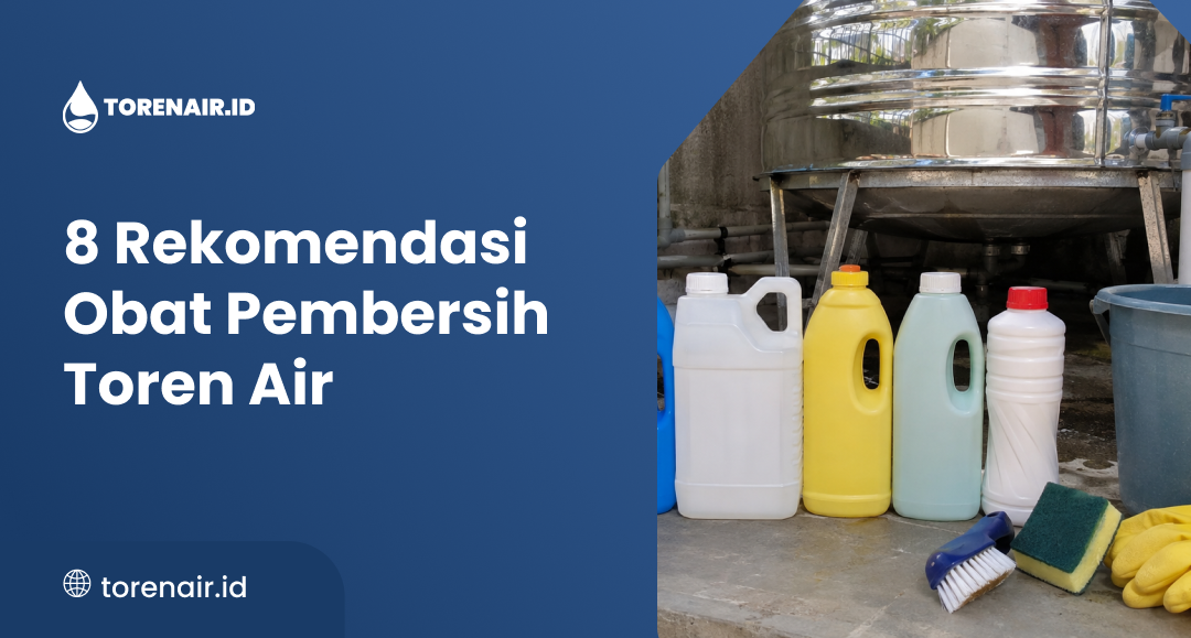 8 Rekomendasi Obat Pembersih Toren Air
