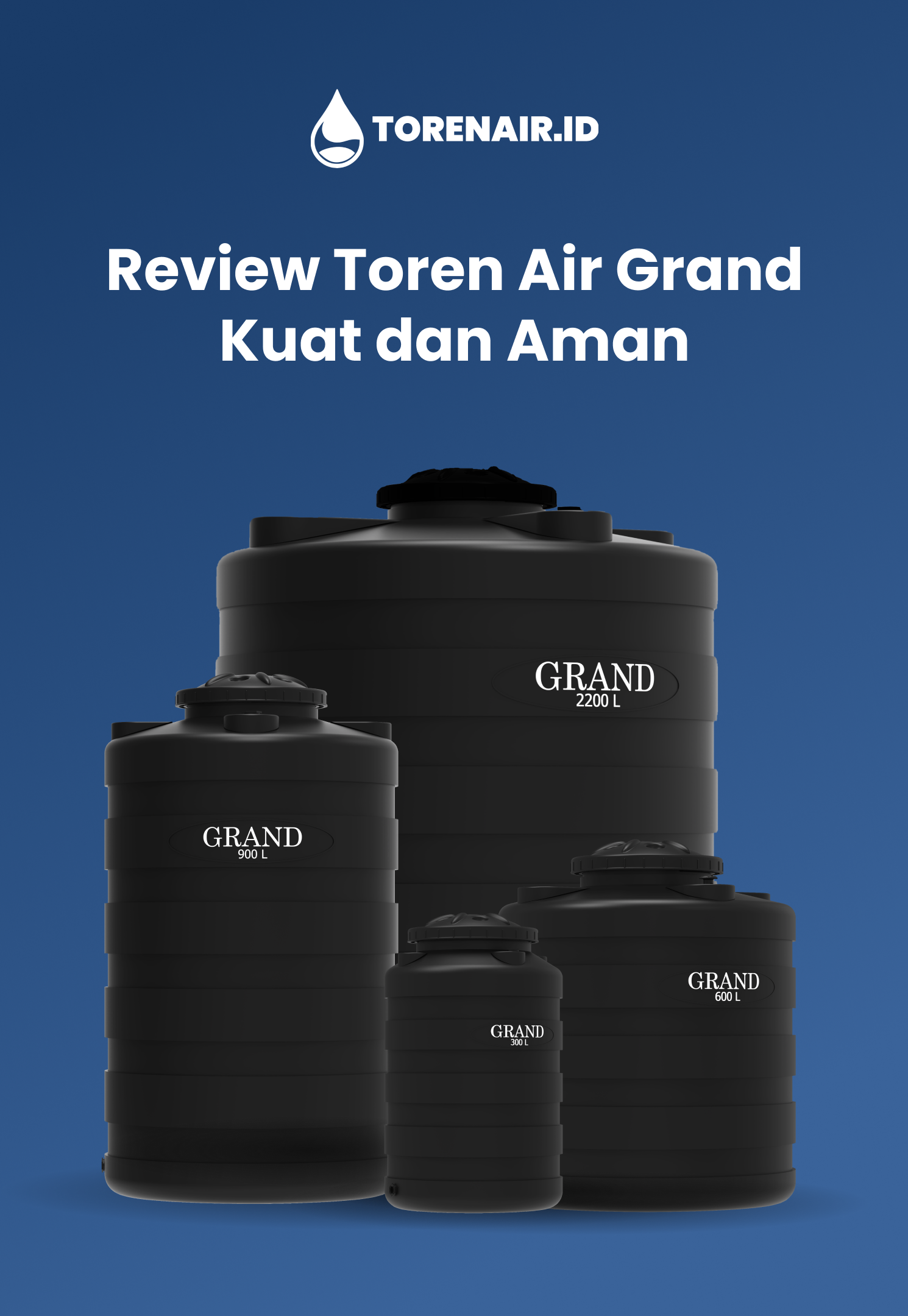 Review Toren Air Grand Kuat dan Aman