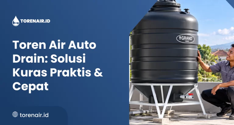 Toren Air Auto Drain: Solusi Kuras Praktis & Cepat