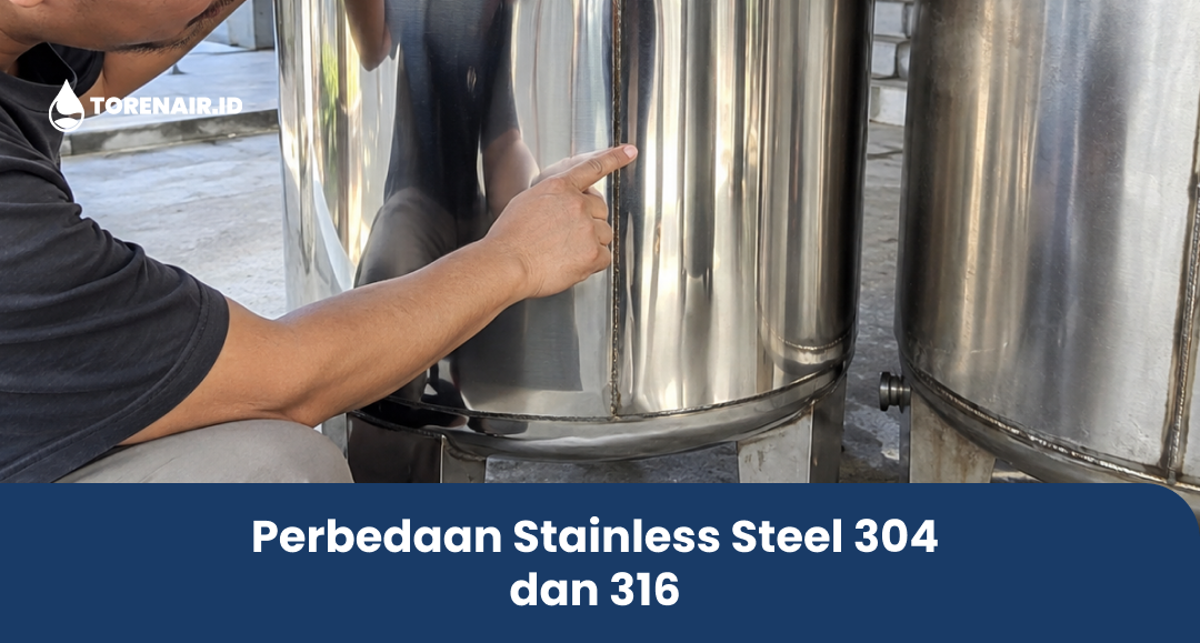 Perbedaan Stainless Steel 304 dan 316