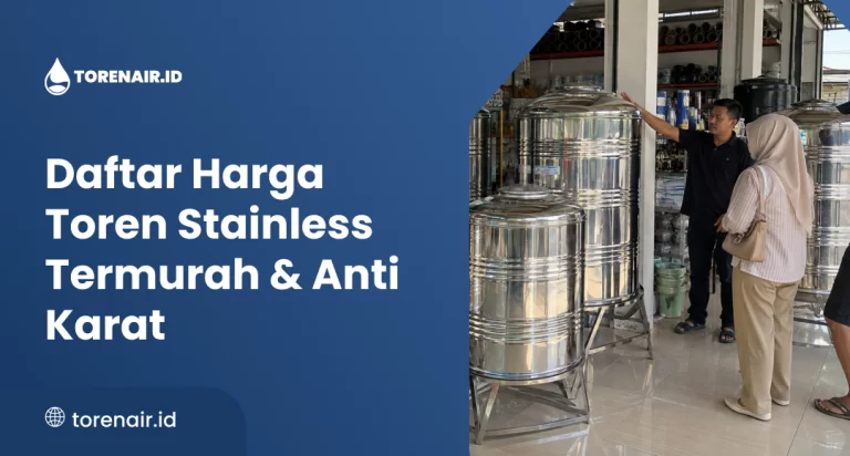 Daftar Harga Toren Stainless Termurah & Anti Karat