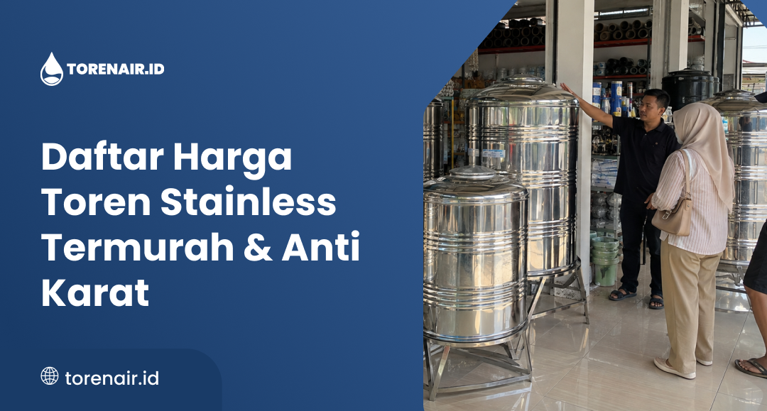 Daftar Harga Toren Stainless Termurah & Anti Karat