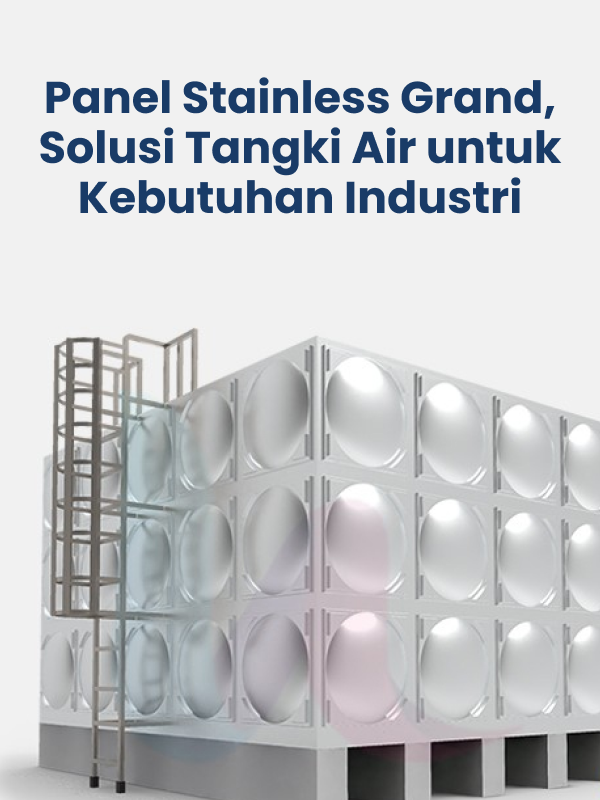 panel_stainless_grand_solusi_tangki_air_untuk_kebutuhan_industri_1x