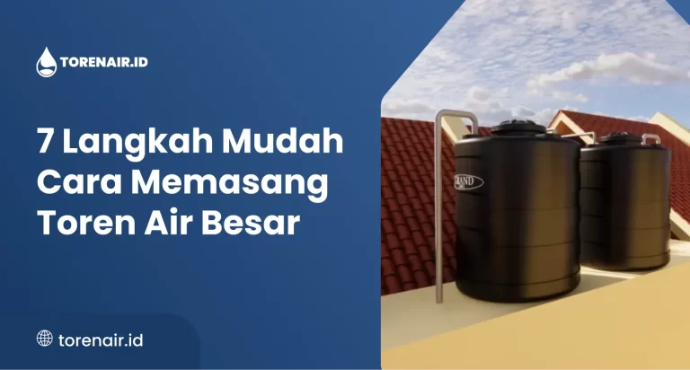 7 Langkah Mudah Cara Memasang Toren Air Besar