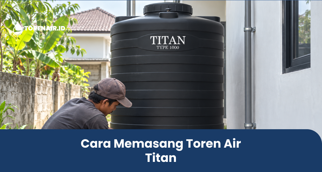 Cara Memasang Toren Air Titan