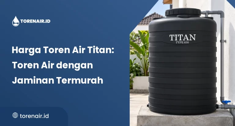 Harga Toren Air Titan: Toren Air dengan Jaminan Termurah